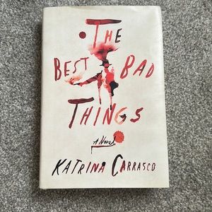 The Best Bad Things by Katrina Carrasco (hardcover book)